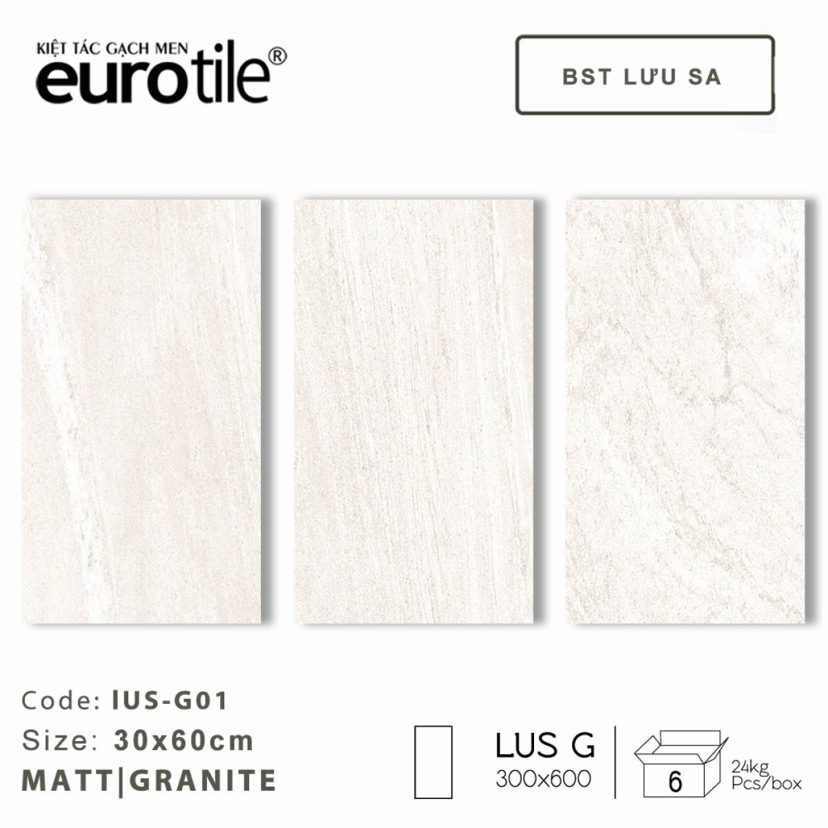 Gạch ốp lát Eurotile BST Lưu Sa 300*600mm LUS-G01