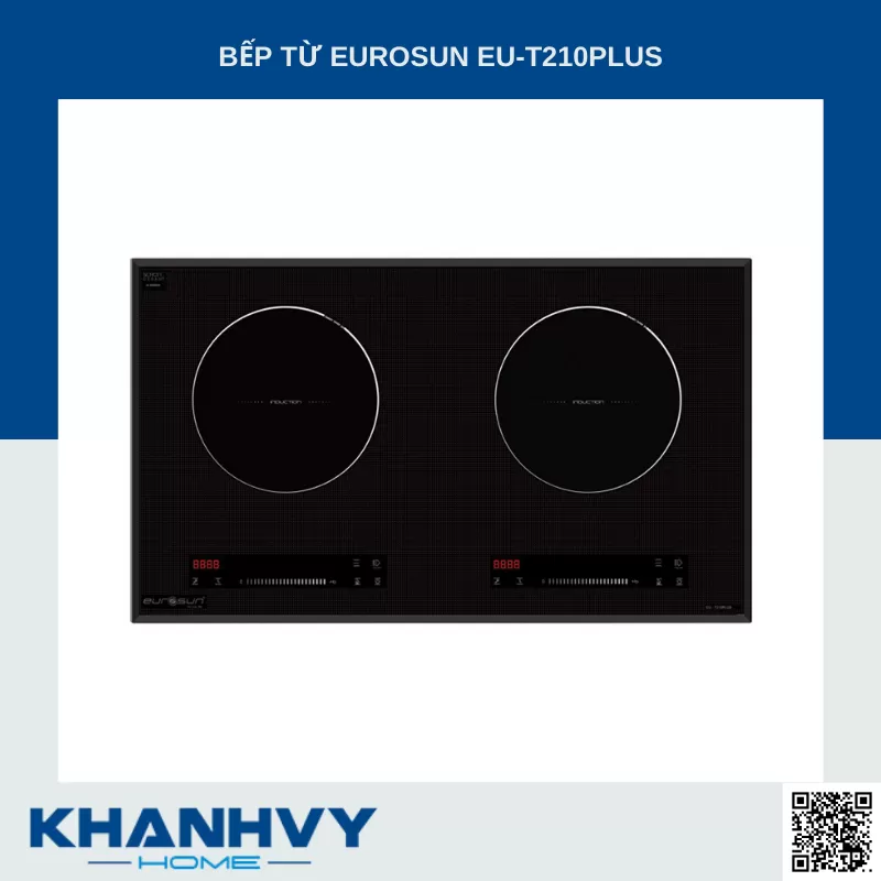 Bếp từ Eurosun EU-T210Plus NEW 99% Outlet T6 