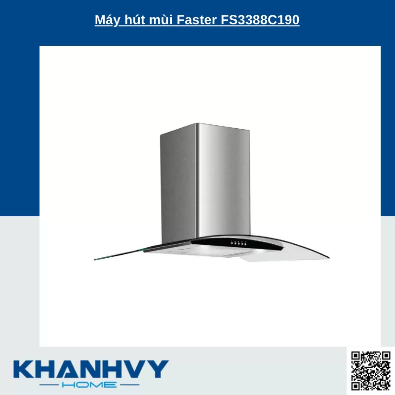 Máy hút mùi Faster FS3388C190 NEW 100% Outlet T6