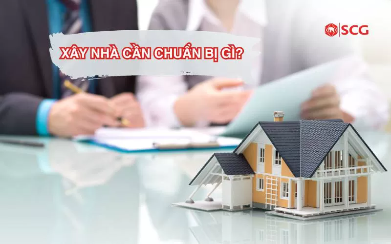 Xây nhà cần chuẩn bị những gì? Những lưu ý khi xây nhà