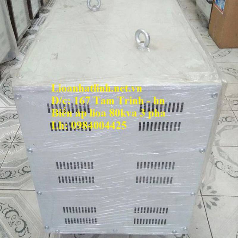 BIẾN ÁP LIOA 80KVA 3 PHA LOẠI TỰ NGẪU VÀ LOẠI CÁCH LY