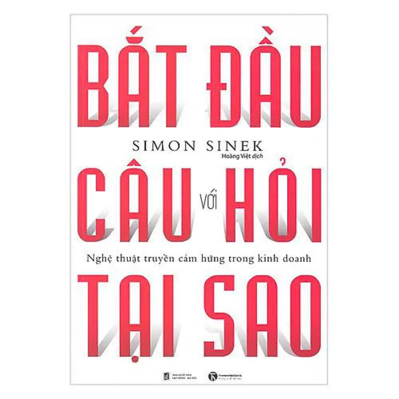 Sách - Bắt Đầu Với Câu Hỏi Tại Sao - Cuốn sách mở rộng tầm nhìn và kiến thức của nhiều người